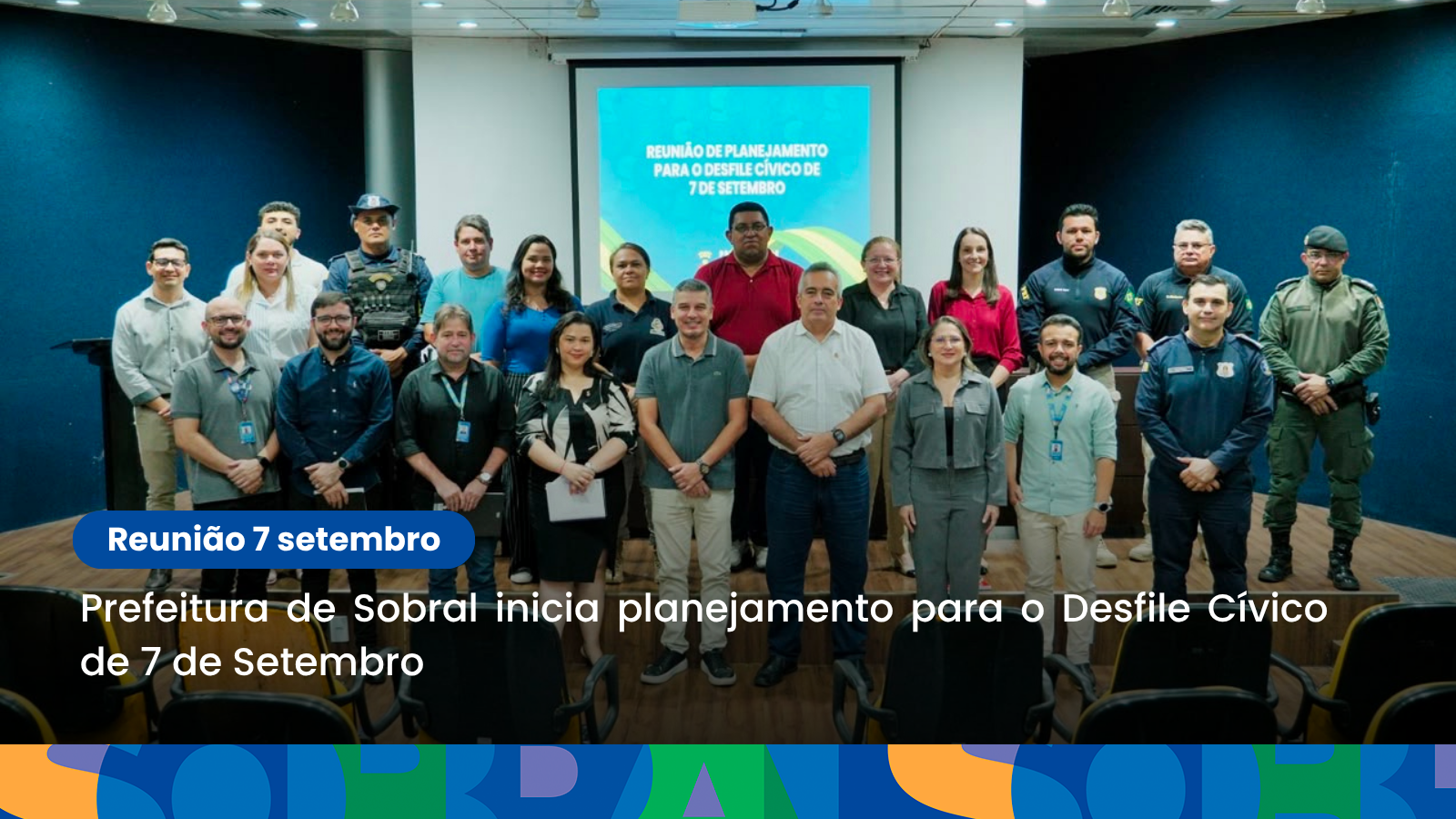 Prefeitura de Sobral inicia planejamento para o Desfile Cívico de 7 de Setembro