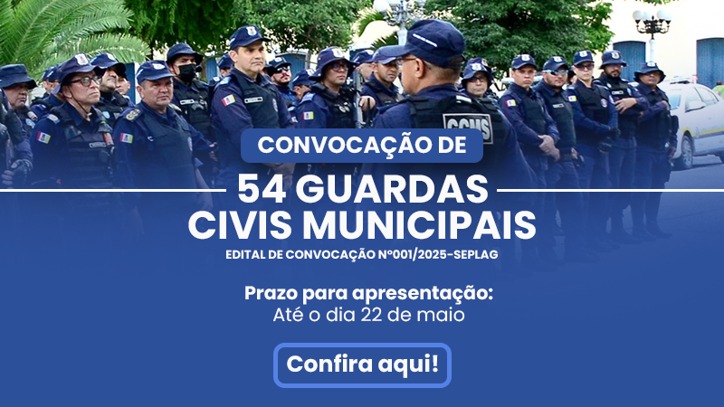 Prefeitura de Sobral convoca 54 aprovados no concurso público da Guarda Civil...