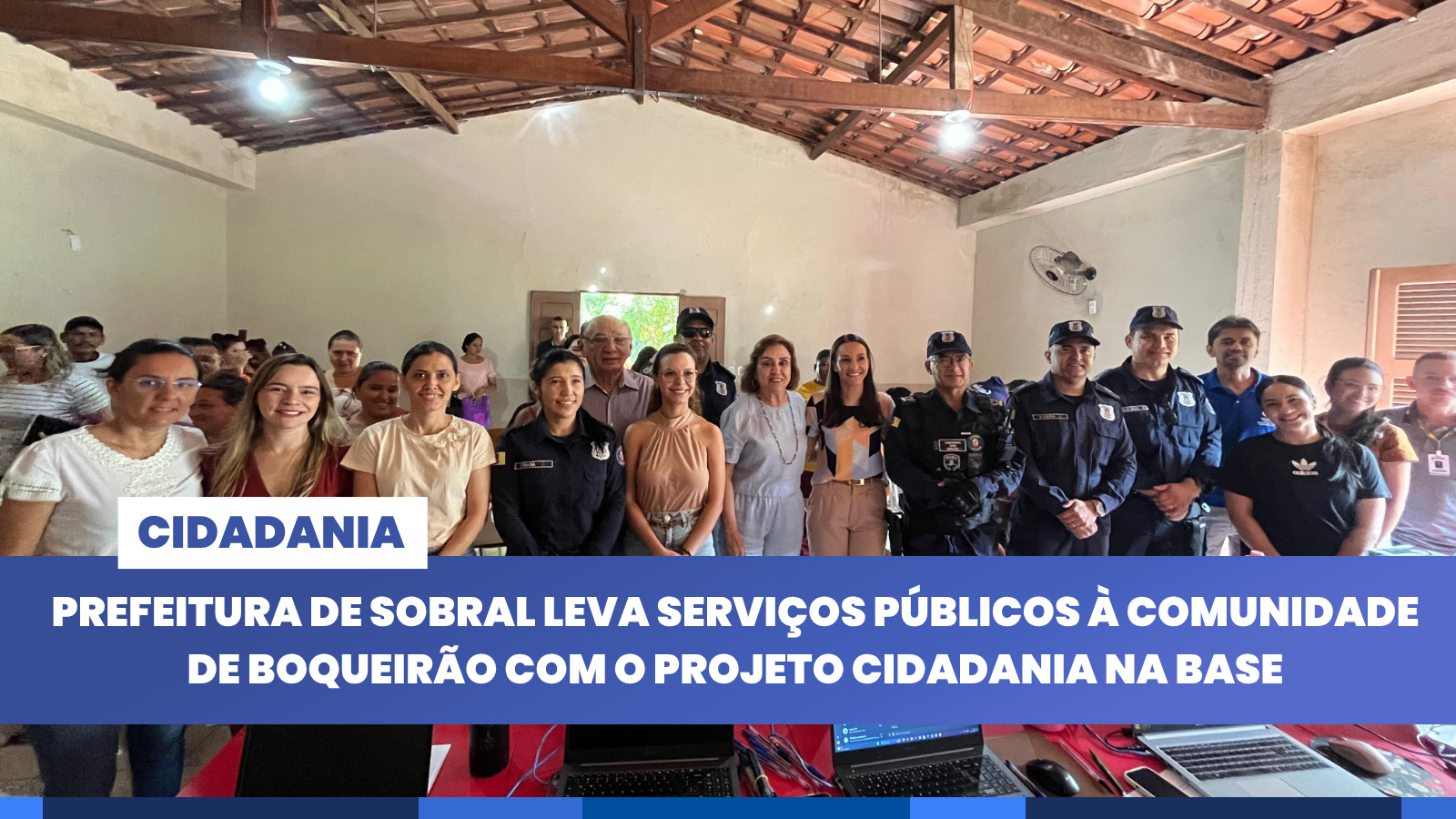 Prefeitura de Sobral leva serviços públicos à comunidade de Boqueirão com o p...