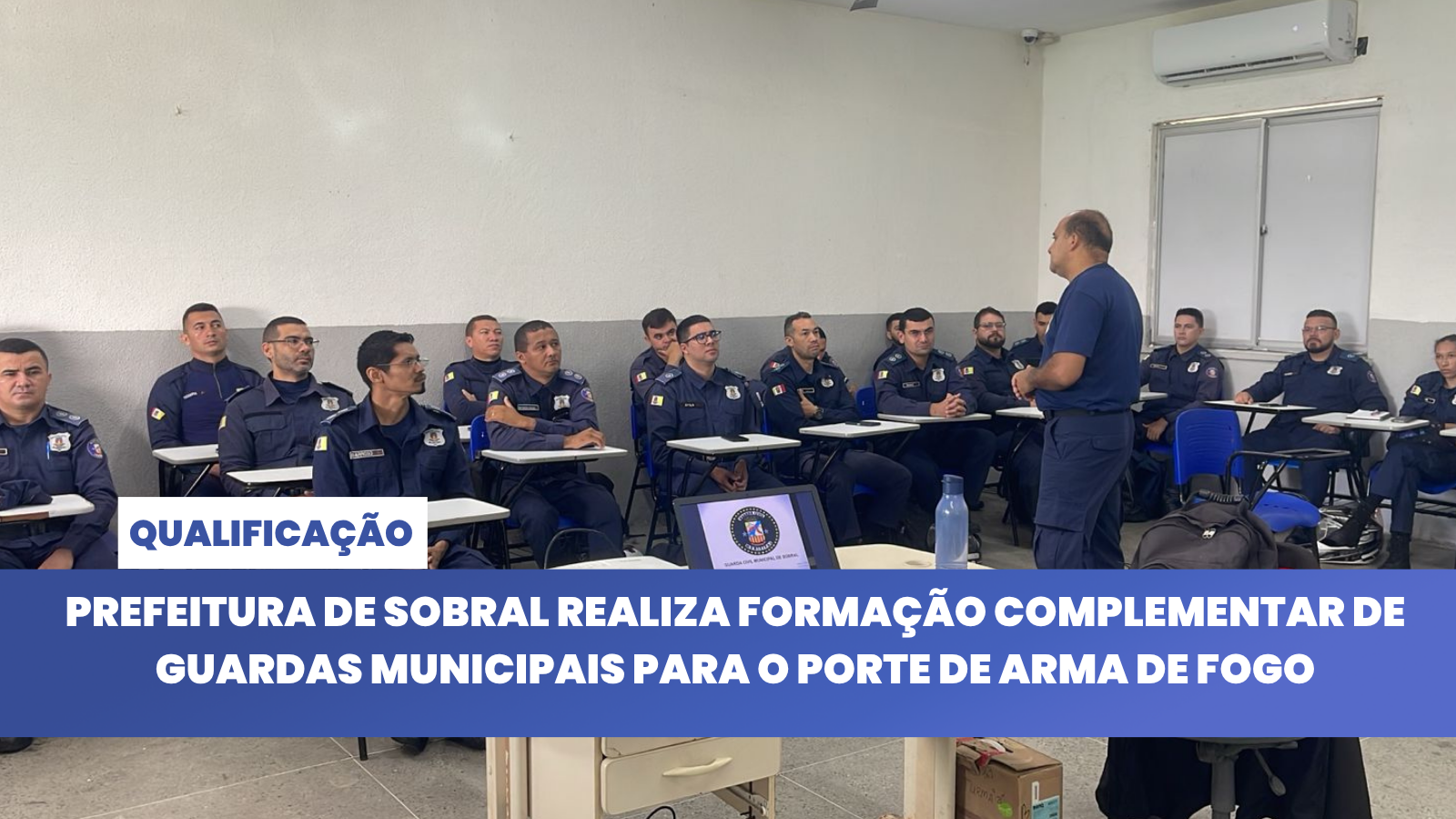 Prefeitura de Sobral realiza formação complementar de guardas municipais para...