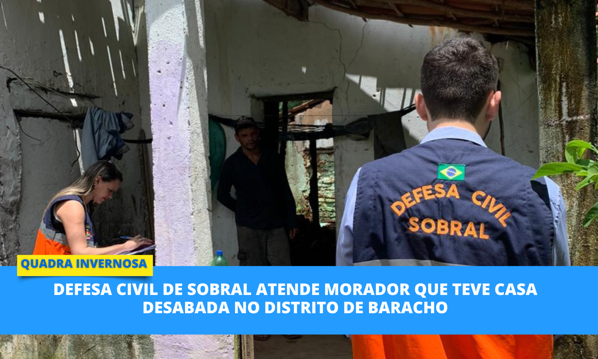 Defesa Civil de Sobral atende morador que teve casa desabada no distrito de B...